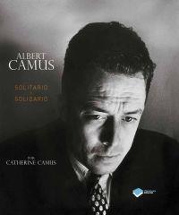ALBERT CAMUS SOLITARIO Y SOLIDAR | 9788415115731 | CAMUS, CATHERINE