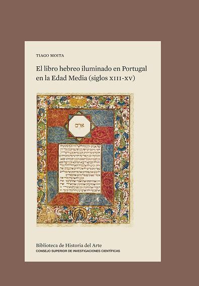 EL LIBRO HEBREO ILUMINADO EN PORTUGAL EN LA EDAD MEDIA (SIGLOS XIII-XV) | 9788400108397 | MOITA, TIAGO