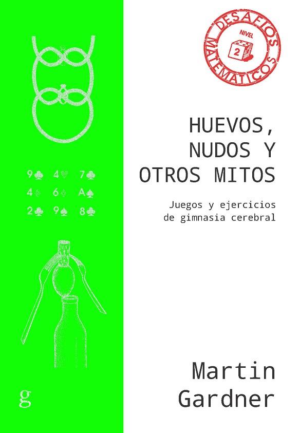 HUEVOS, NUDOS Y OTROS MITOS | 9788418193002 | GARDNER, MARTIN