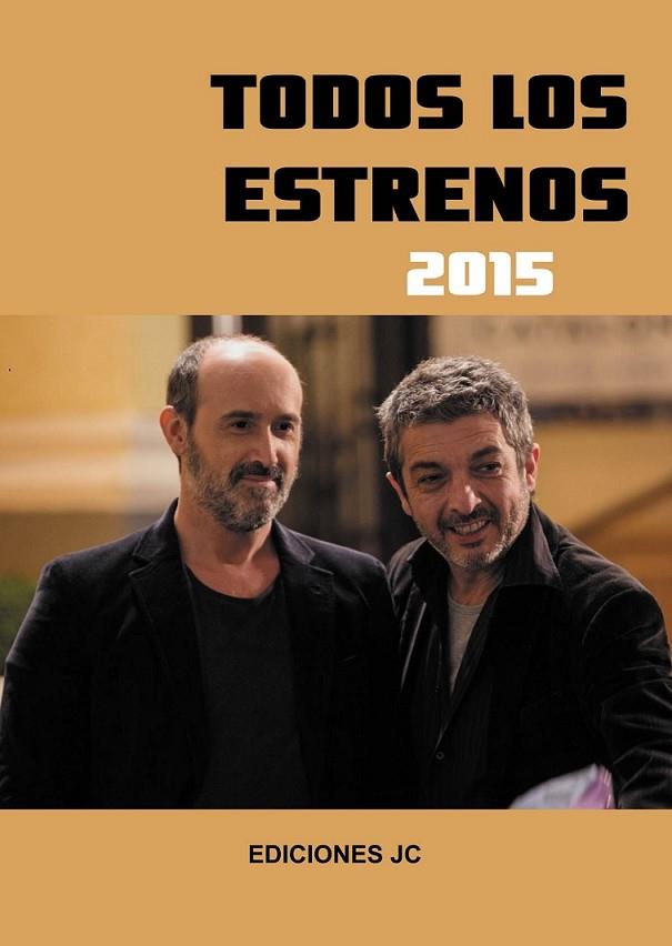 TODOS LOS ESTRENOS DE 2015 | 9788415448112