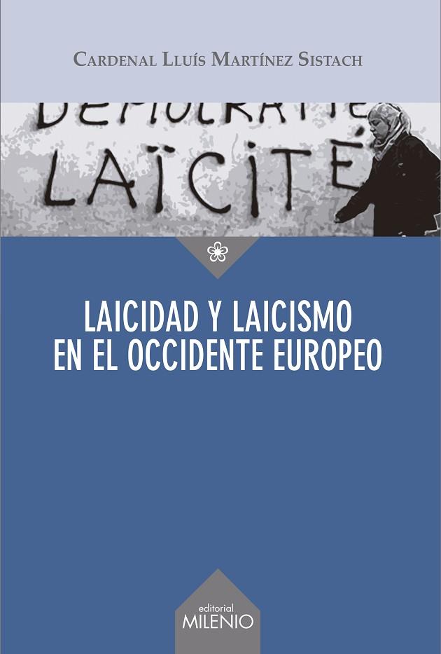 LAICIDAD Y LAICISMO EN EL OCCIDENTE EUROPEO | 9788497438223 | MARTÍNEZ SISTACH, LLUÍS