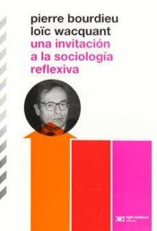 Una Invitacion A La Sociologia Reflexiva | 9789876290098 | Bourdieu, Pierre