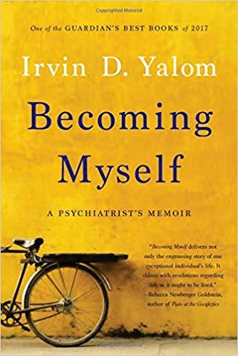 BECOMING MYSELF: A PSYCHIATRIST'S MEMOIR  | 9781541698994 | YALOM, IRVIN D.