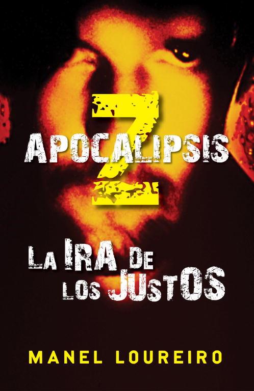 APOCALIPSIS Z LA IRA DE LOS JUST | 9788401339387 | LOUREIRO