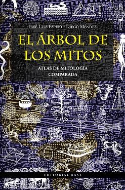 EL ÁRBOL DE LOS MITOS | 9788418715143 | ESPEJO PÉREZ, JOSÉ LUIS/MÉNDEZ DÁVILA, DIEGO