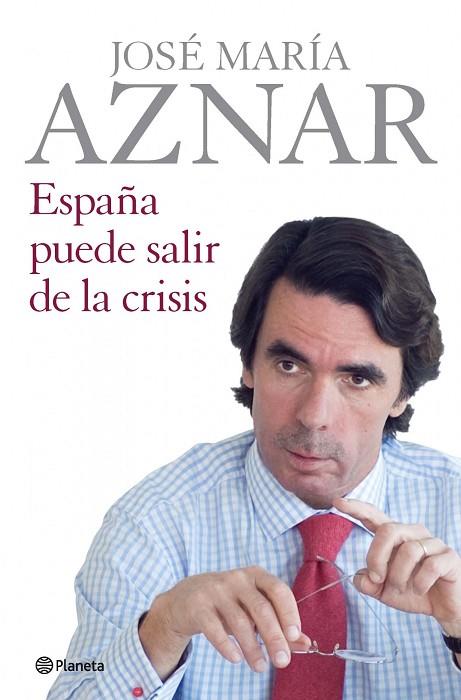 ESPAÑA PUEDE SALIR DE LA CRISIS | 9788408086543 | AZNAR