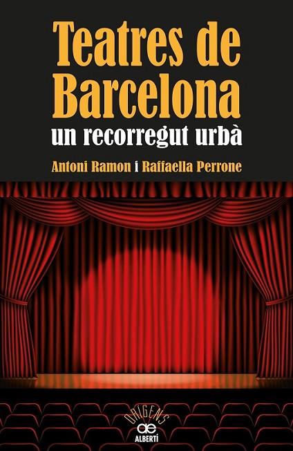 TEATRES DE BARCELONA. UN RECORREGUT URBÀ | 9788472460973 | RAMON, ANTONI