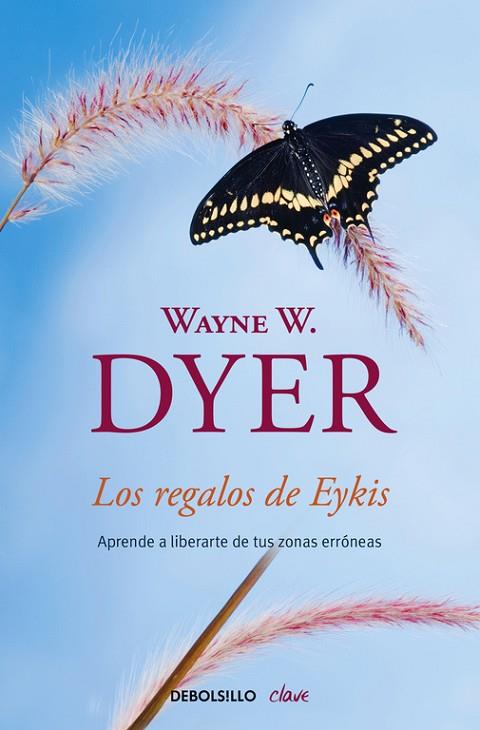LOS REGALOS DE EYKIS | 9788499084008 | DYER, WAYNE W.