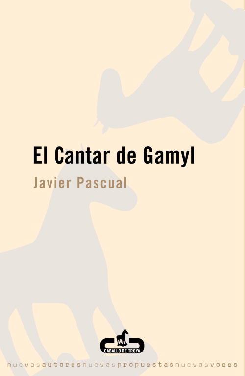 EL CANTAR DE GAMYL | 9788493419530 | JAVIER PASCUAL