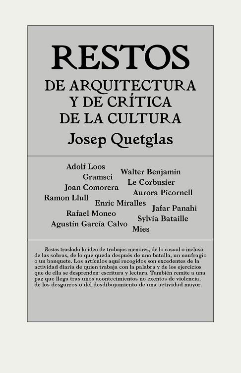 RESTOS DE ARQUITECTURA Y DE CRíTICA DE LA CULTURA | 9788494717437 | QUETGLAS RIUSECH, JOSEP