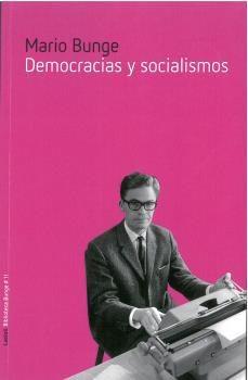 DEMOCRACIAS Y SOCIALISMOS | 9788494674259 | BUNGE, MARIO