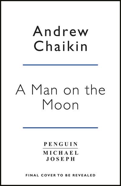 A MAN ON THE MOON | 9780241363157 | CHAIKIN,ANDREW