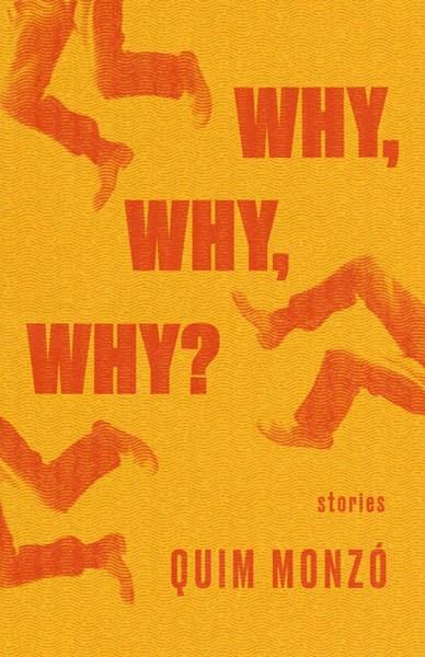 WHY, WHY, WHY | 9781948830041 | MONZÓ, QUIM