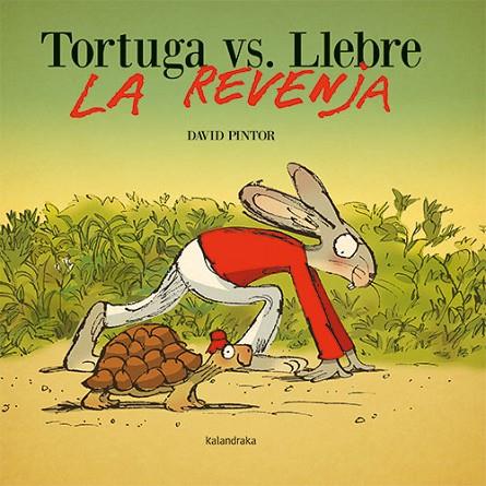TORTUGA VS. LLEBRE. LA REVENJA | 9788418558696 | PINTOR, DAVID