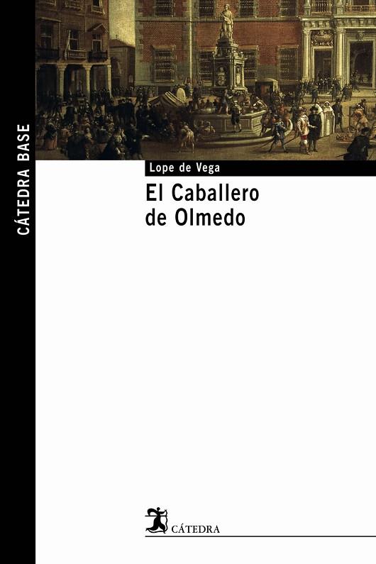 CABALLERO DE OLMEDO | 9788437621586 | LOPE DE VEGA