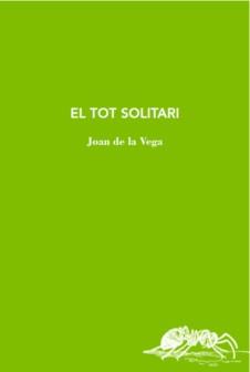 EL TOT SOLITARI | 9788412077223 | DE LA VEGA, JOAN