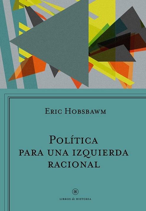 POLITICA PARA UNA IZQUIERDA RACIONAL | 9788498929447 | HOBSBAWM, ERIC