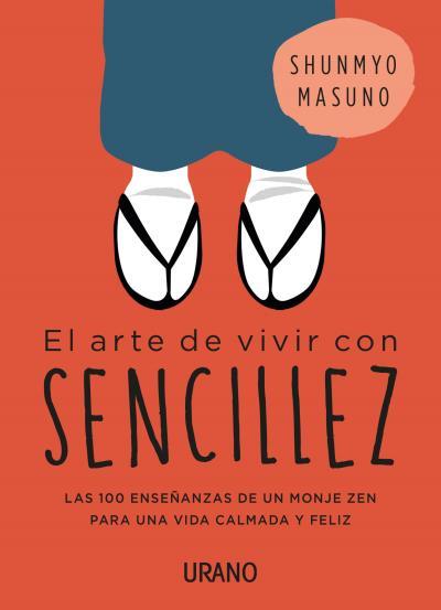 EL ARTE DE VIVIR CON SENCILLEZ | 9788416720767 | MASUNO, SHUNMYO