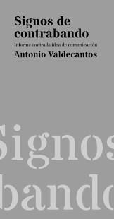 SIGNOS DE CONTRABANDO | 9788494579967 | VALDECANTOS ALCAIDE, ANTONIO