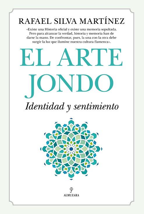 EL ARTE JONDO. IDENTIDAD Y UN SENTIMIENTO | 9788416750733 | RAFAEL SILVA MARTÍNEZ
