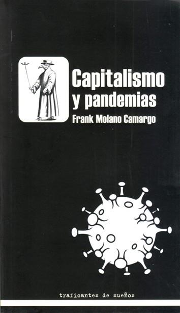 CAPITALISMO Y PANDEMIAS | 9788412276237 | SOLANO CAMARGO, FRANK
