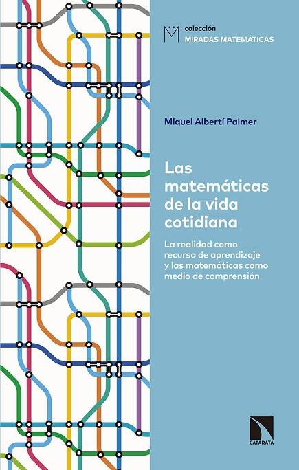 MATEMATICAS DE LA VIDA COTIDIANA,LAS | 9788490975657 | ALBERTI PALMER,MIQUEL