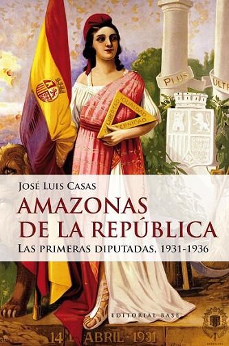 AMAZONAS DE LA REPUBLICA | 9788415706809 | CASAS, JOSE LUIS