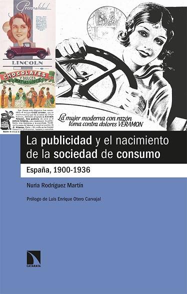 LA PUBLICIDAD Y EL NACIMIENTO DE LA SOCIEDAD DE CONSUMO | 9788413522661 | RODRÍGUEZ MARTÍN, NURIA
