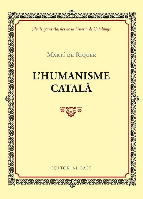 HUMANISME CATALÀ, L' | 9788416587407 | RIQUER, MARTÍ DE