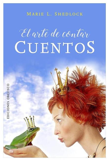 EL ARTE DE CONTAR CUENTOS | 9788491112198 | SHEDLOCK, MARIE L.