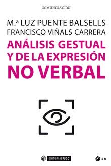 ANÁLISIS GESTUAL Y DE LA EXPRESIÓN NO VERBAL | 9788491805489 | PUENTE BALSELLS, MA LUZ/VIÑALS CARRERA, FRANCISCO