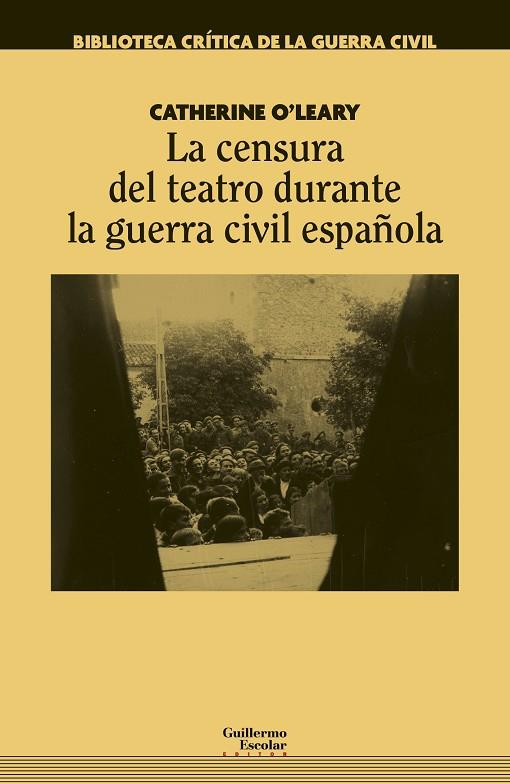 LA CENSURA DEL TEATRO DURANTE LA GUERRA CIVIL ESPAÑOLA | 9788418093340 | O'LEARY, CATHERINE
