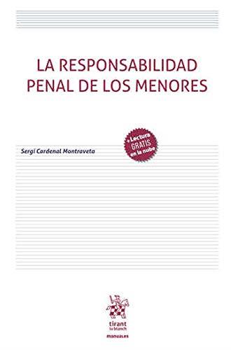 LA RESPONSABILIDAD PENAL DE LOS MENORES | 9788491195719 | SERGI CARDENAL MONTRAVETA