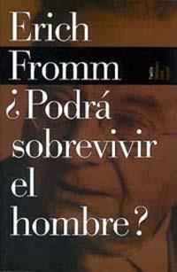 PODRA SOBREVIVIR EL HOMBRE? | 9788449308543 | FROMM