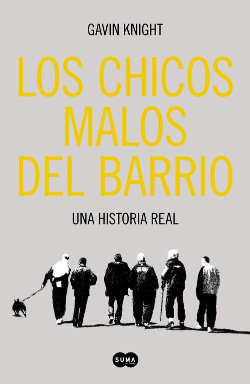 LOS CHICOS MALOS DEL BARRIO | 9788483653524 | KNIGHT
