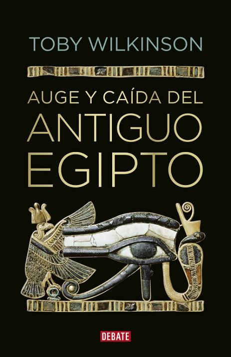 AUGE Y CAIDA DEL ANTIGUO EGIPTO | 9788499920177 | WILKINSON, TOBY