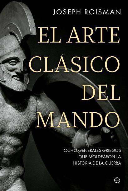 EL ARTE CLÁSICO DEL MANDO | 9788413845845 | ROISMAN, JOSEPH