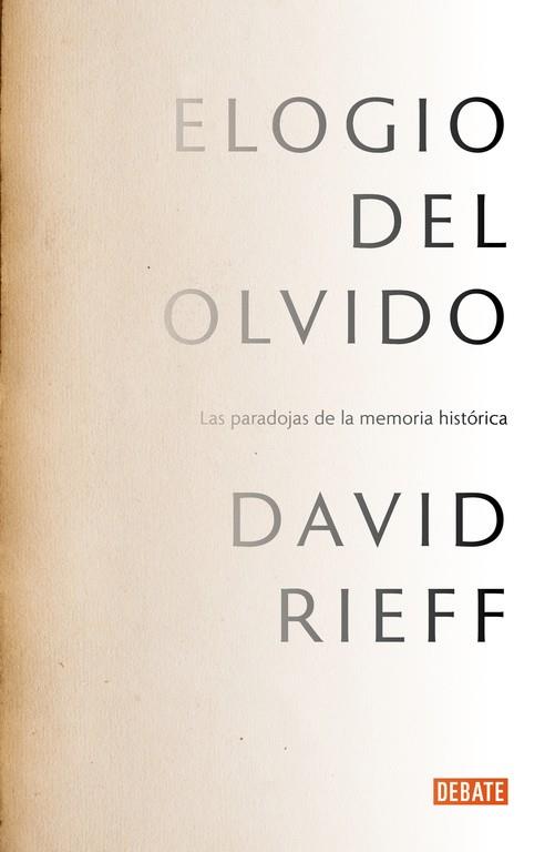 ELOGIO DEL OLVIDO | 9788499925578 | RIEFF, DAVID