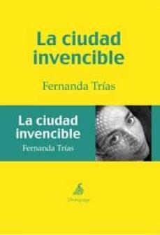 LA CIUDAD INVENCIBLE | 9788494108990 | TRIAS, FERNANDA