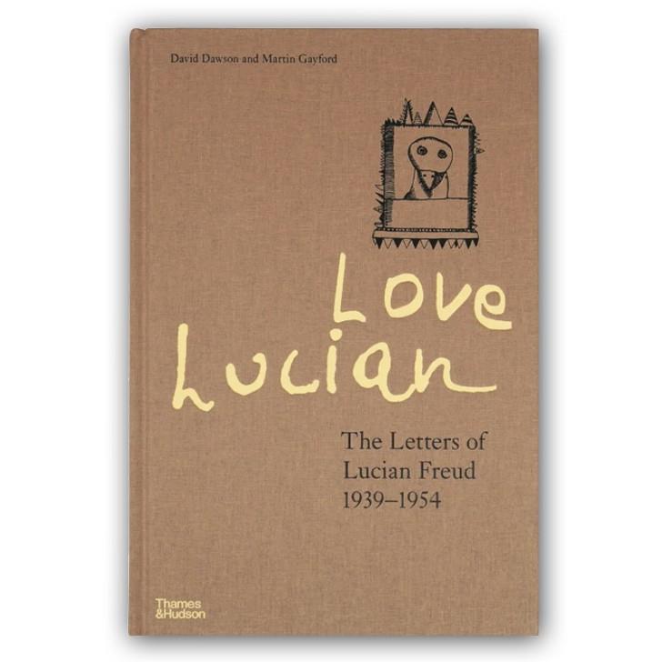LETTERS OF LUCIAN FREUD - LOVE LUCIAN | 9780500024850 | FREUD, LUCIEN