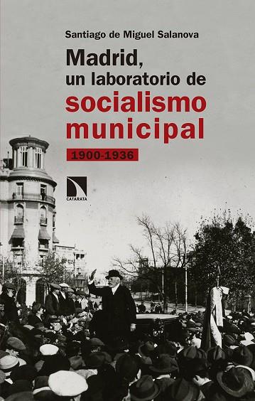 MADRID, UN LABORATORIO DE SOCIALISMO MUNICIPAL | 9788490976302 | DE MIGUEL SALANOVA, SANTIAGO