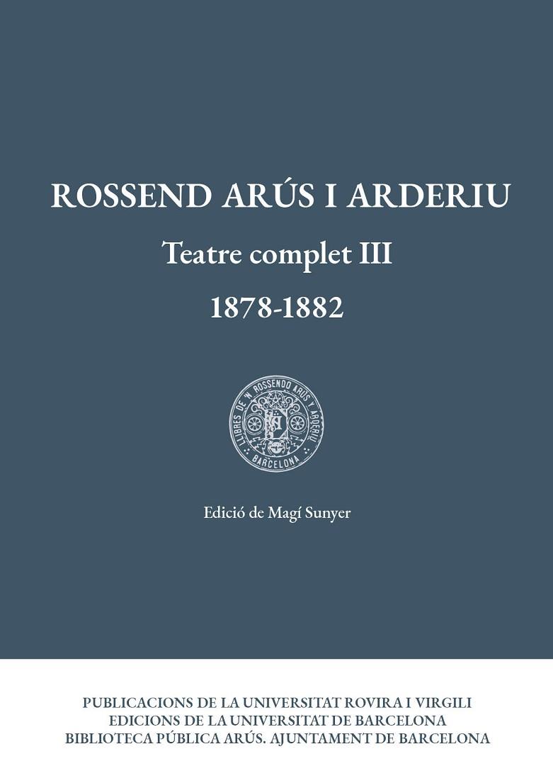 TEATRE COMPLET III (1878-1882) | 9788484248828 | ARÚS I ARDERIU, ROSSEND
