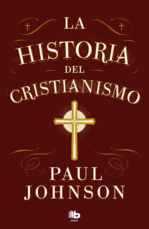 LA HISTORIA DEL CRISTIANISMO | 9788413147673 | JOHNSON, PAUL