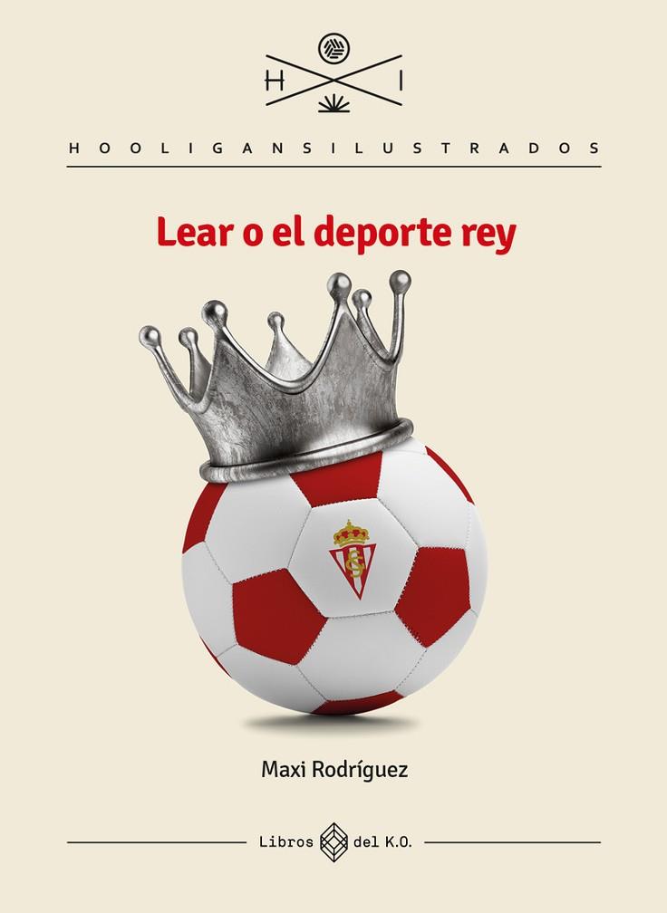 LEAR O EL DEPORTE REY | 9788417678609 | RODRÍGUEZ MAXI