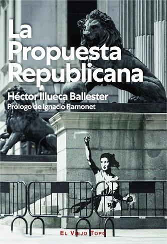 LA PROPUESTA REPUBLICANA | 9788419200556 | ILLUECA BALLESTER, HÉCTOR