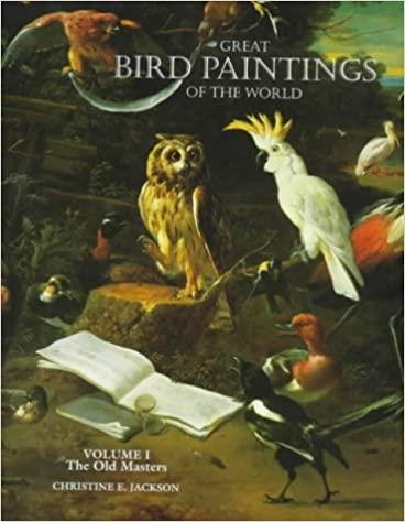 GREAT BIRD PAINTINGS OF THE WORLD. VOL. 1: THE OLD MASTERS *** 2A MA **** | 9781851491780 | CHRISTINE E. JACKSON 