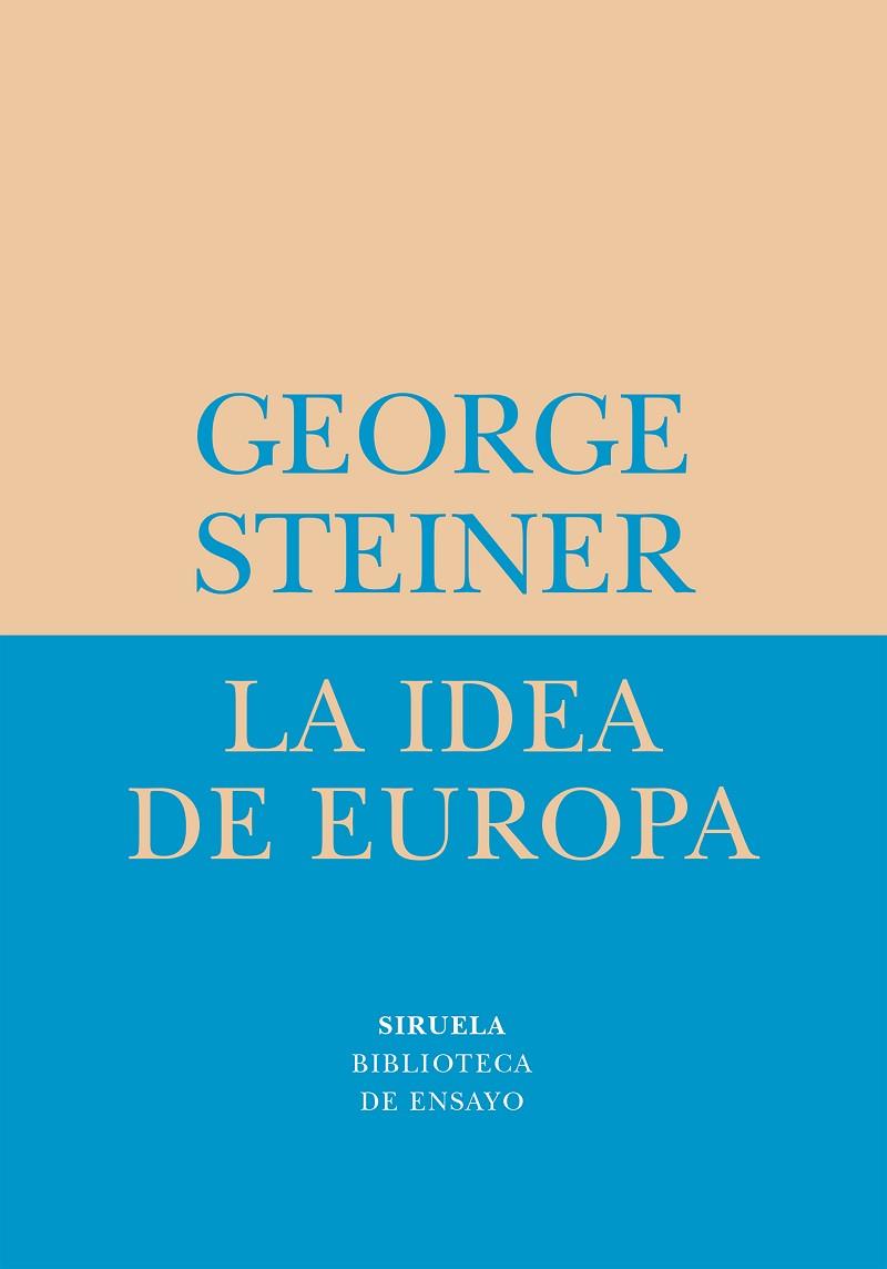 LA IDEA DE EUROPA | 9788478448975 | GEORGE STEINER