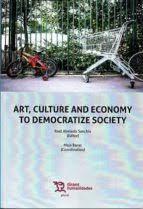 ART CULTURE AND ECONOMY TO DEMOCRATIZE SOCIETY | 9788418329579 | DIVERSOS