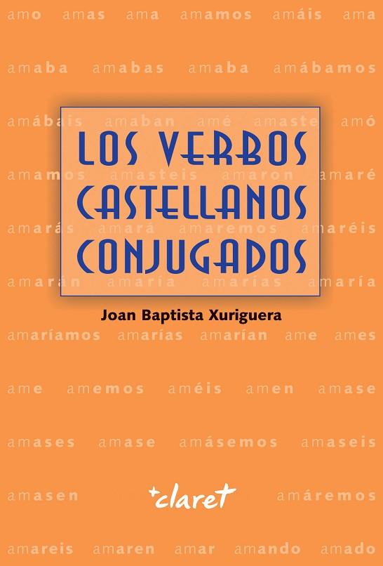 LOS VERBOS CASTELLANOS CONJUGADOS | 9788491361299 | XURRIGUERA PARRAMONA, JOAN BAPTISTA