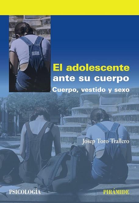 EL ADOLESCENTE ANTE SU CUERPO | 9788436828313 | TORO